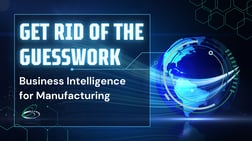 Business_Intelligence_for_Manufacturing_Get_Rid_of_the_Guesswork