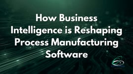 How_Business_Intelligence_Is_Reshaping_Process_Manufacturing_Software