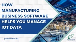How_Manufacturing_Business_Software_Helps_You_Manage_IoT_Data
