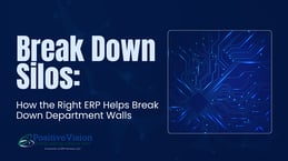 PVI_Blog_Break_Down_Silos_How_the_Right_ERP_Helps_Break_Down_Department_Walls