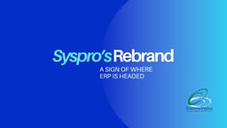 SYSPRO_ERP_s_Rebrand_A_Sign_of_Where_ERP_Is_Headed