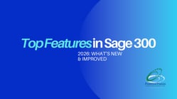 Top_Features_in_Sage_300_2026_What80�s_New_and_Improved